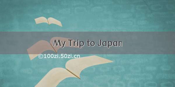 My Trip to Japan