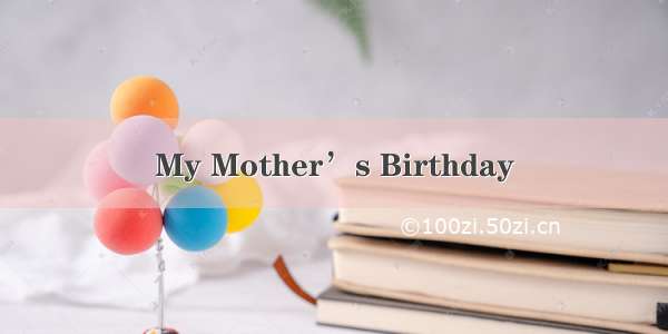 My Mother’s Birthday