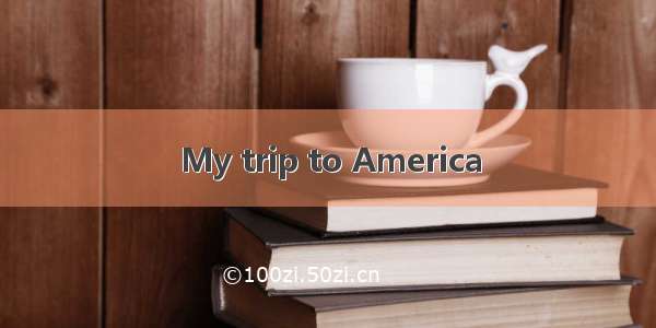 My trip to America