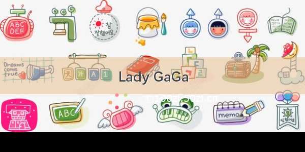 Lady GaGa